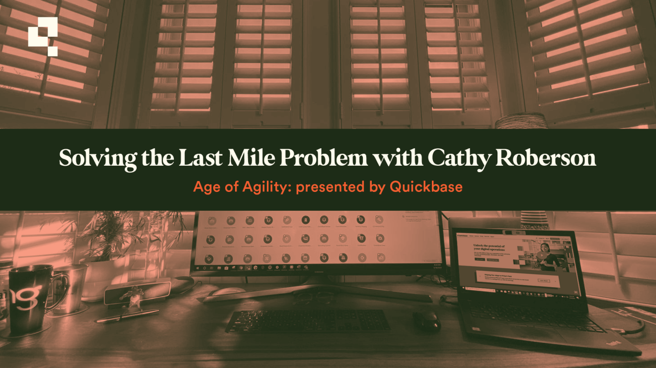 quickbase age of agility podcast with cathy roberson